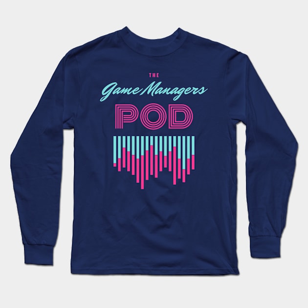 The Game Mangers Podcast Retro 1 Long Sleeve T-Shirt by TheGameManagersPodcast